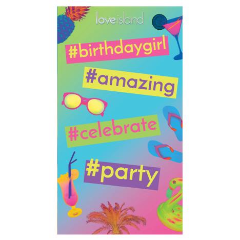 Love Island Birthday Girl Card £2.10